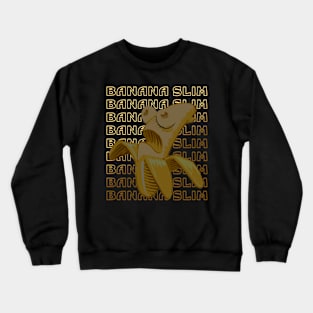 banana slim Crewneck Sweatshirt